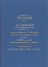 Historia del Instituto Arqueológico Alemán de Madrid. Geschichte der Madrider Abteilung des Deutschen Archäologischen Instituts