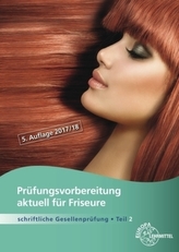 Prüfungsvorbereitung aktuell Friseurin/Friseur. Tl.2