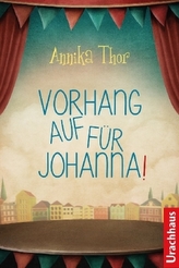 Vorhang auf für Johanna!