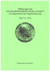 Mitteilungen der Julius-Hirschberg-Gesellschaft zur Geschichte der Augenheilkunde