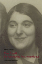 Veza Canetti im Kontext des Austromarxismus