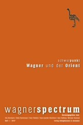 Schwerpunkt: Wagner und der Orient