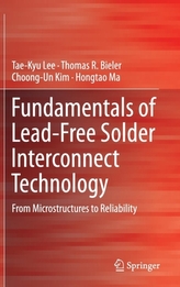  Fundamentals of Lead-Free Solder Interconnect Technology