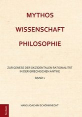 Mythos - Wissenschaft - Philosophie. Bd.1