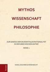 Mythos - Wissenschaft - Philosophie. Bd.2