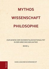 Mythos - Wissenschaft - Philosophie. Bd.3