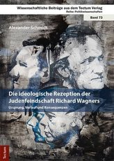 Die ideologische Rezeption der Judenfeindschaft Richard Wagners
