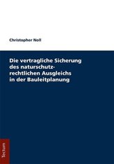 Die vertragliche Sicherung des naturschutzrechtlichen Ausgleichs in der Bauleitplanung