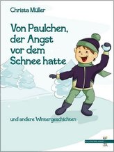 Von Paulchen, der Angst vor dem Schnee hatte
