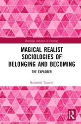  Magical Realist Sociologies of Belonging and Becoming