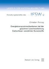 Energietransportmechanismen bei der gepulsten Laserbearbeitung Carbonfaser verstärkter Kunststoffe