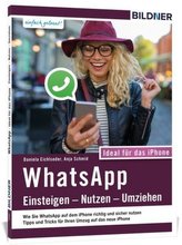 WhatsApp - Einsteigen, Nutzen, Umziehen