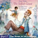 The Selfish Giant. Der eigensüchtige Riese, Audio-CD, englische Version, Audio-CD
