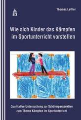 Wie sich Kinder das Kämpfen im Sportunterricht vorstellen