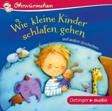 Wie kleine Kinder schlafen gehen und andere Geschichten, 1 Audio-CD