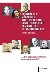 Pioniere der Mülheimer Wirtschaft und Gesellschaft seit dem Ende des 18. Jahrhunderts