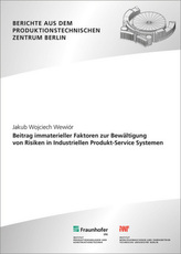 Beitrag immaterieller Faktoren zur Bewältigung von Risiken in Industriellen Produkt-Service Systemen