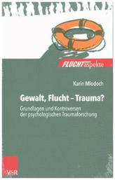 Gewalt, Flucht - Trauma?