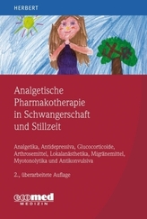 Analgetische Pharmakotherapie in der Schwangerschaft und Stillzeit