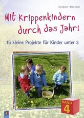 Mit Krippenkindern durch das Jahr. Bd.4