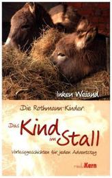 Die Rothmann-Kinder: Das Kind im Stall