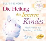 Die Heilung des inneren Kindes, 2 Audio-CDs