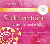 Das Innere Kind - Seelenverträge erkennen und erfüllen, 1 Audio-CD