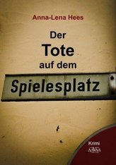 Der Tote auf dem Spielesplatz
