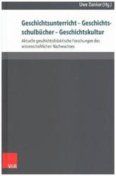 Geschichtsunterricht - Geschichtsschulbücher - Geschichtskultur