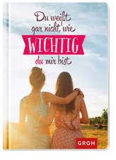 Du weißt gar nicht, wie wichtig du mir bist
