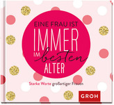Eine Frau ist immer im besten Alter
