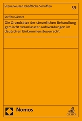 Die Grundsätze der steuerlichen Behandlung gemischt veranlasster Aufwendungen im deutschen Einkommensteuerrecht