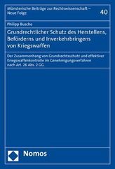 Grundrechtlicher Schutz des Herstellens, Beförderns und Inverkehrbringens von Kriegswaffen