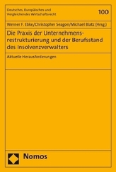 Die Praxis der Unternehmensrestrukturierung und der Berufsstand des Insolvenzverwalters