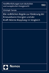 Die rechtlichen Regeln zur Förderung der Erneuerbaren Energien und der Kraft-Wärme-Kopplung im Vergleich