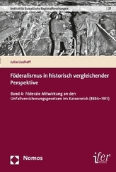 Föderalismus in historisch vergleichender Perspektive. Bd.4