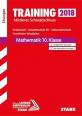 Training Mittlerer Schulabschluss 2018 - Realschule/Gesamtschule EK/Sekundarschule Nordrhein-Westfalen - Mathematik 10. Klasse L