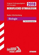 Abitur 2018 - Berufliches Gymnasium Baden-Württemberg - Biologie EG SGG WG TG