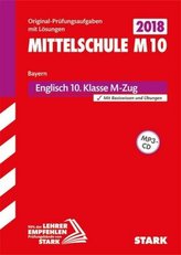 Mittelschule M10 Bayern 2018 - Englisch 10. Klasse M-Zug, m. MP3-CD