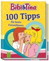 Bibi & Tina 100 Tipps für beste Freundinnen