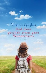 Und dann geschah etwas ganz Wunderbares