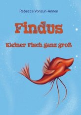 Findus - Kleiner Fisch ganz groß