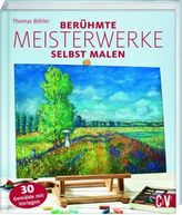 Berühmte Meisterwerke selbst malen