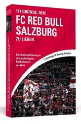 111 Gründe, den FC Red Bull Salzburg zu lieben