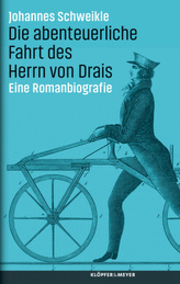 Die abenteuerliche Fahrt des Herrn von Drais