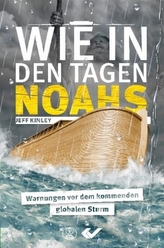 Wie in den Tagen Noahs