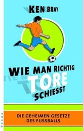Wie man richtig Tore schießt