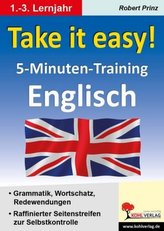 Take it easy! 5-Minuten-Training Englisch