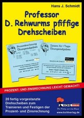 Professor D. Rehwurms pfiffige Drehscheiben