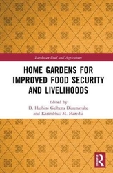  Home Gardens for Improved Food Security and Livelihoods